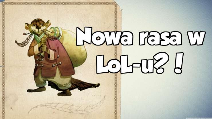 Nowa rasa w LoL-u?! – How2Play