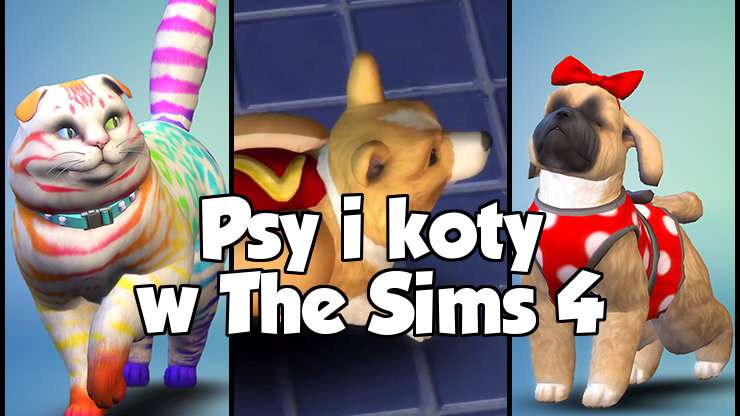 Nowy dodatek do The Sims 4 - Psy i koty! – How2Play