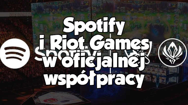 Riot Games i Spotify w oficjalnym partnerstwie – How2Play